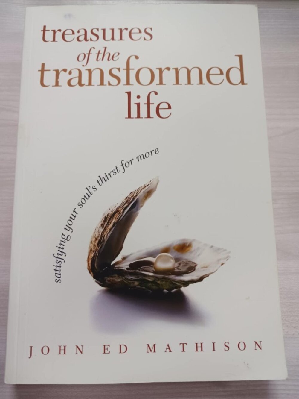 Treasures of the Transformed Life Paperback by John Ed Mathison